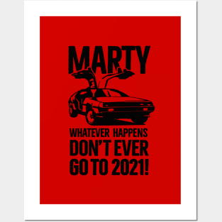 Dont ever go to 2021 meme vintage Delorean 80s car Posters and Art